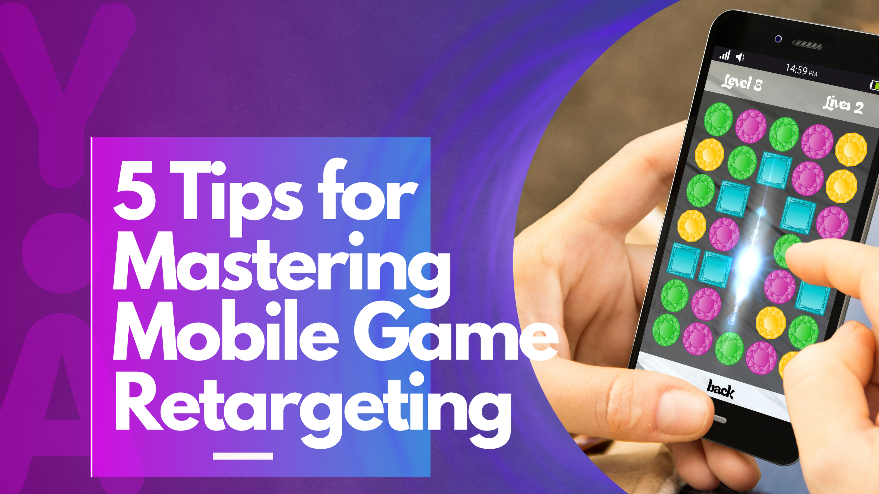 5 Tips for Mastering Mobile Game Retargeting
