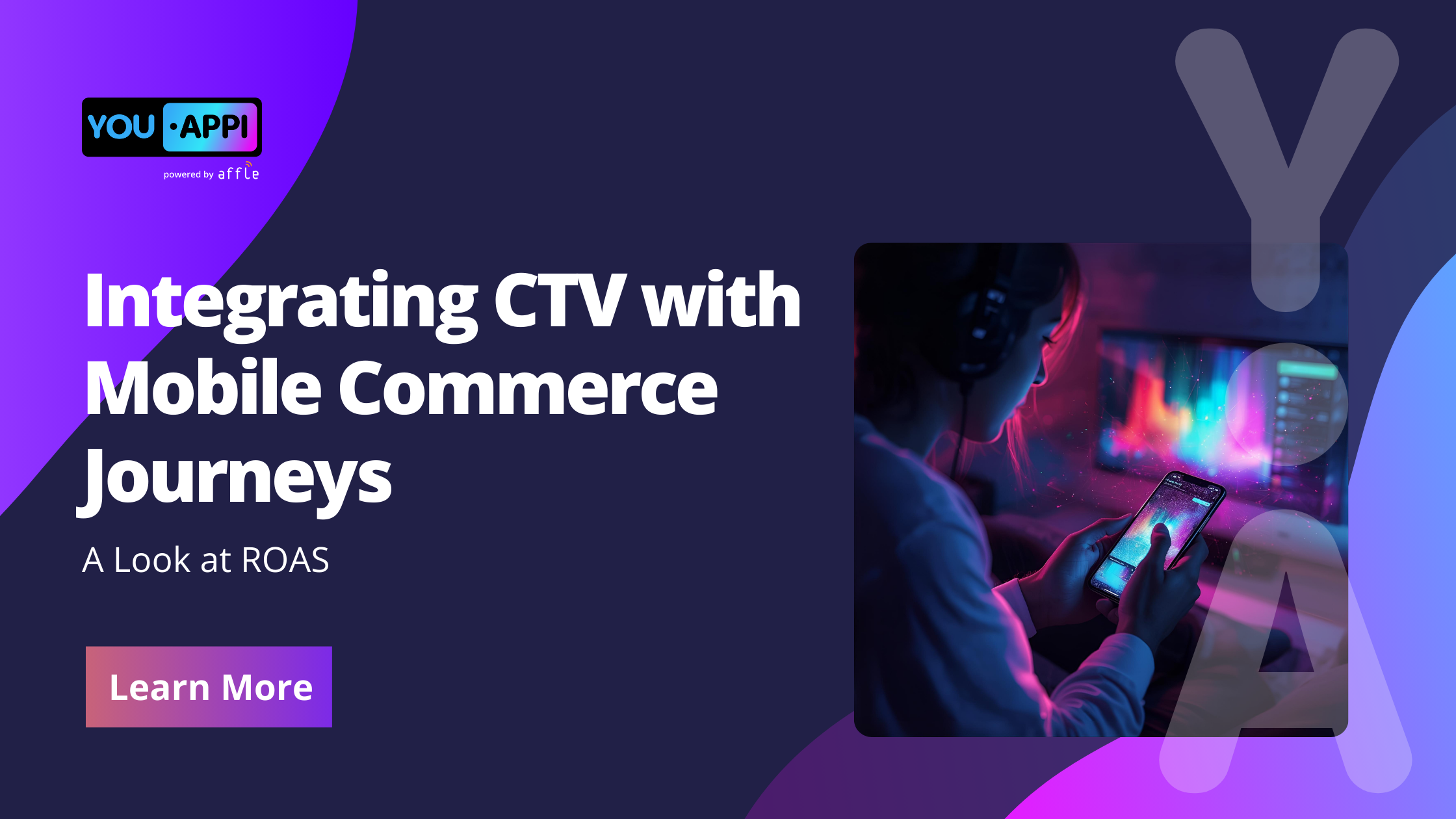 Integrating CTV with Mobile Commerce Journeys: A Look at ROAS