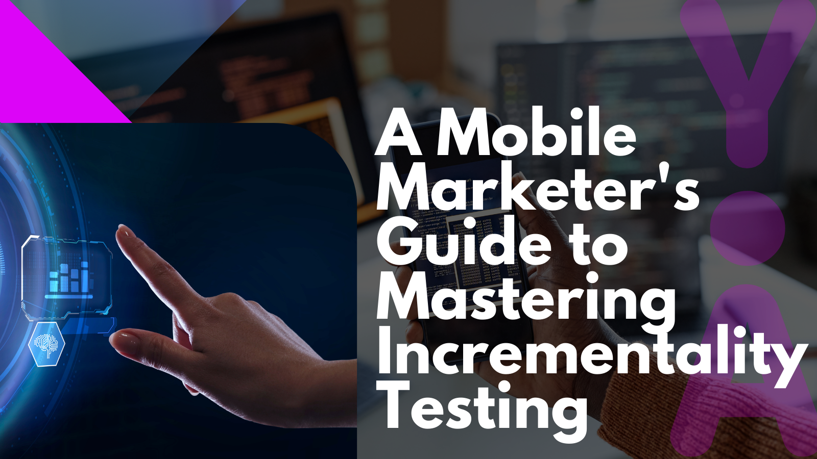 Mastering Incrementality Testing: A Mobile Marketer’s Guide