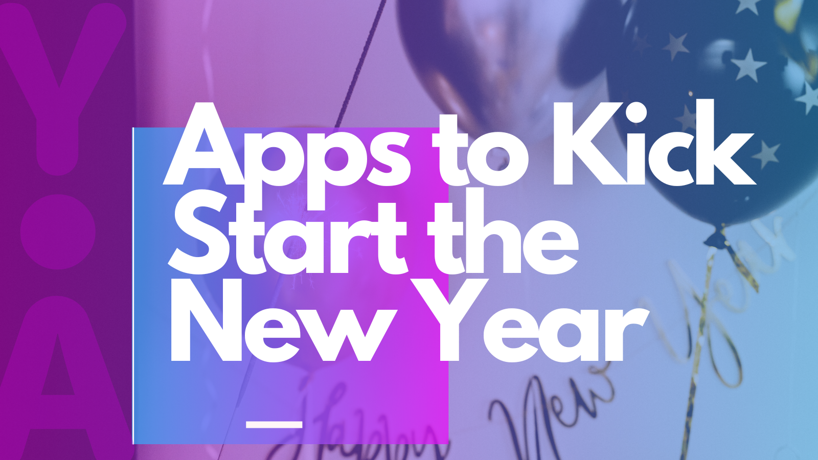 Apps to Kick Start the New Year