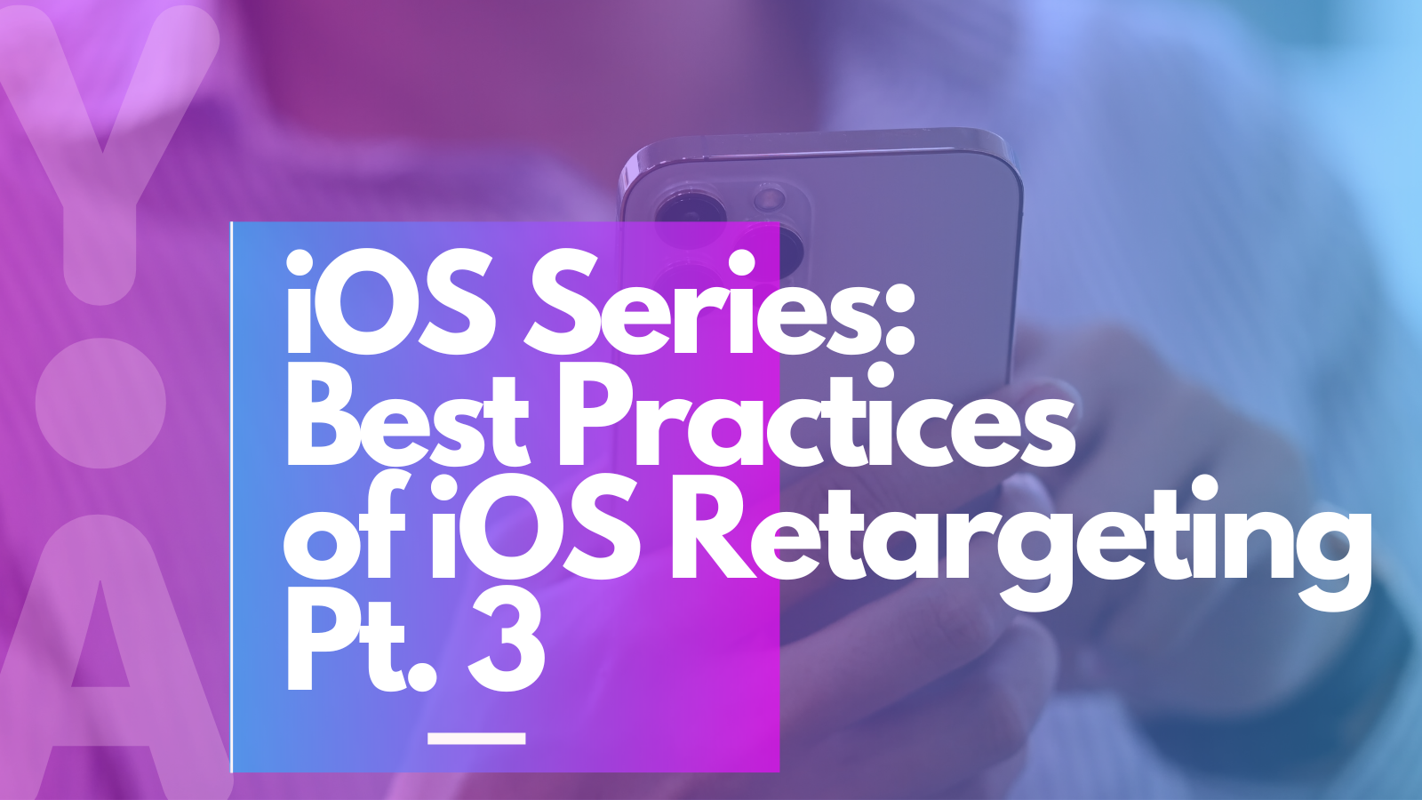 Best Practices of iOS Retargeting