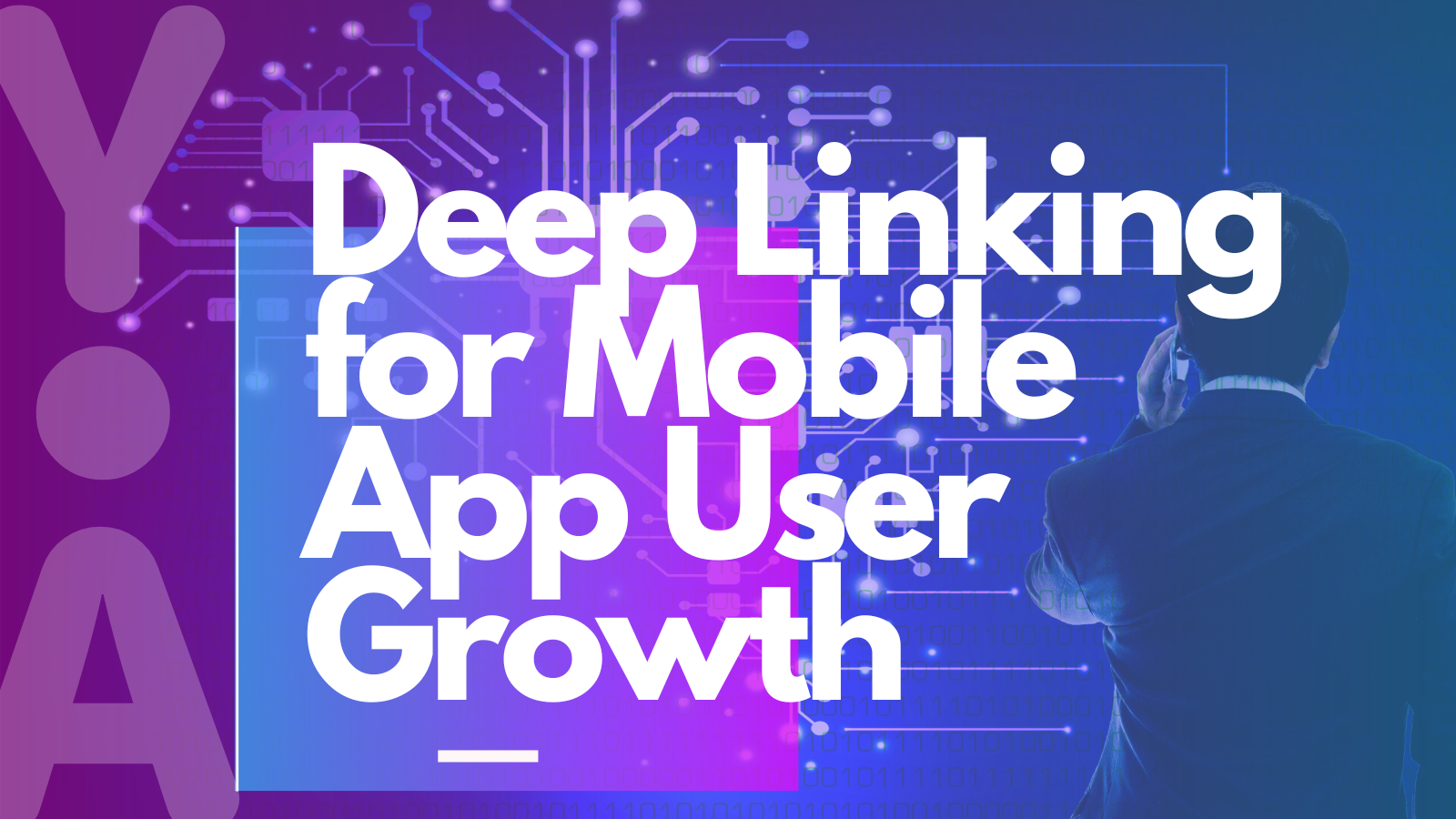 Deep Linking for Mobile App User Growth