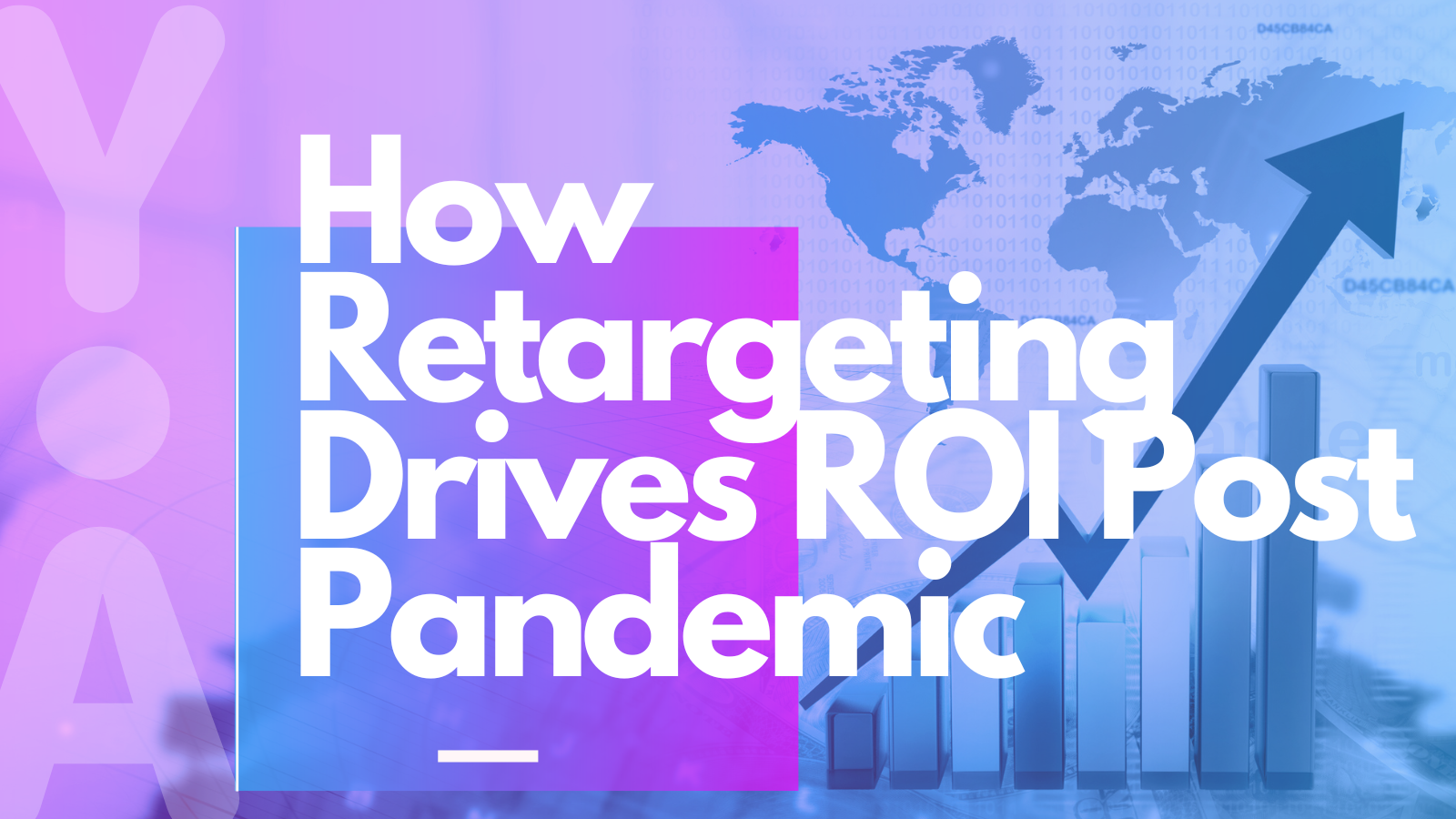 How Retargeting Drives ROI Post Pandemic
