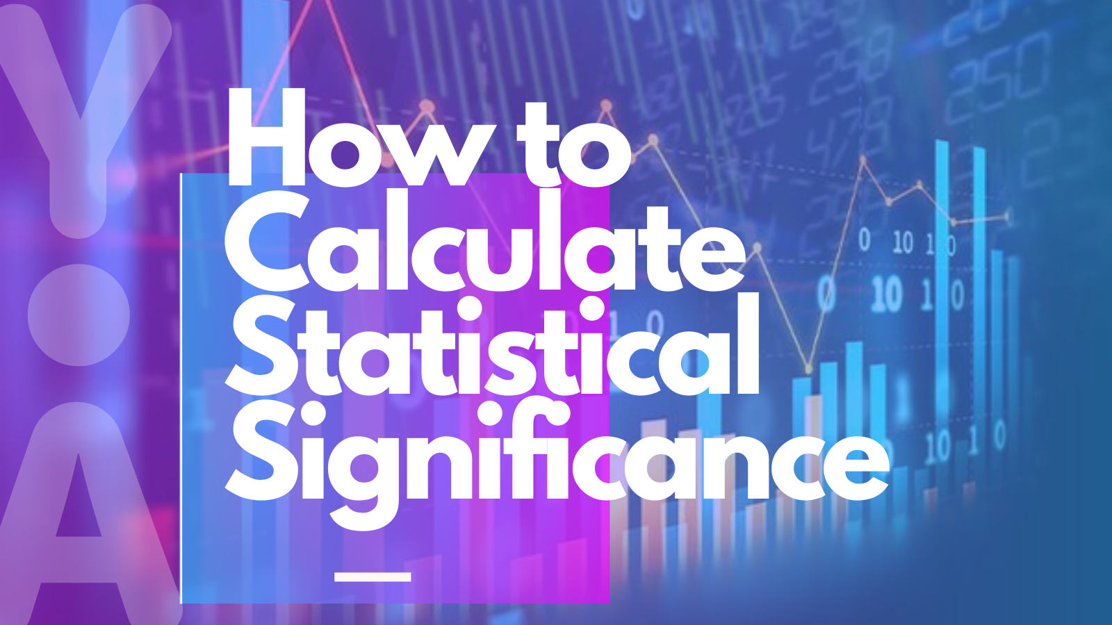 How to Calculate Statistical Significance in Marketing