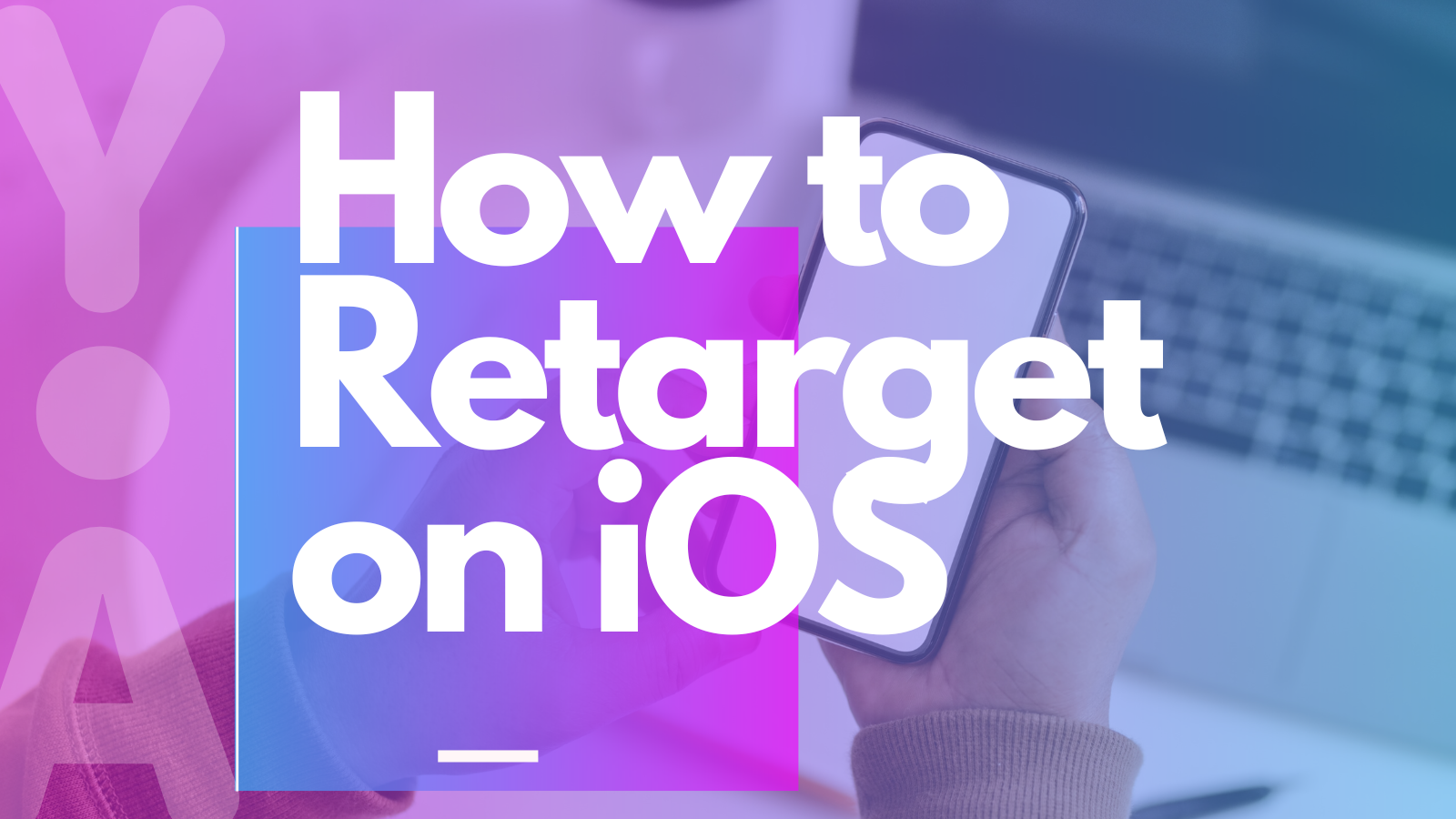 Retargeting iOS users