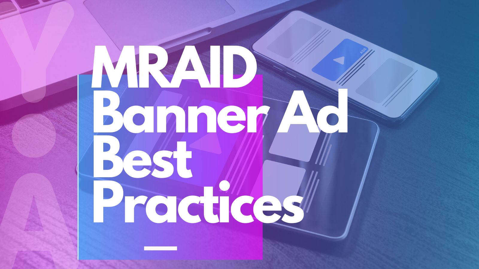 MRAID Banner Ad Best Practices