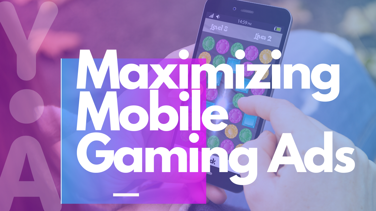 Maximizing Mobile Gaming Ads