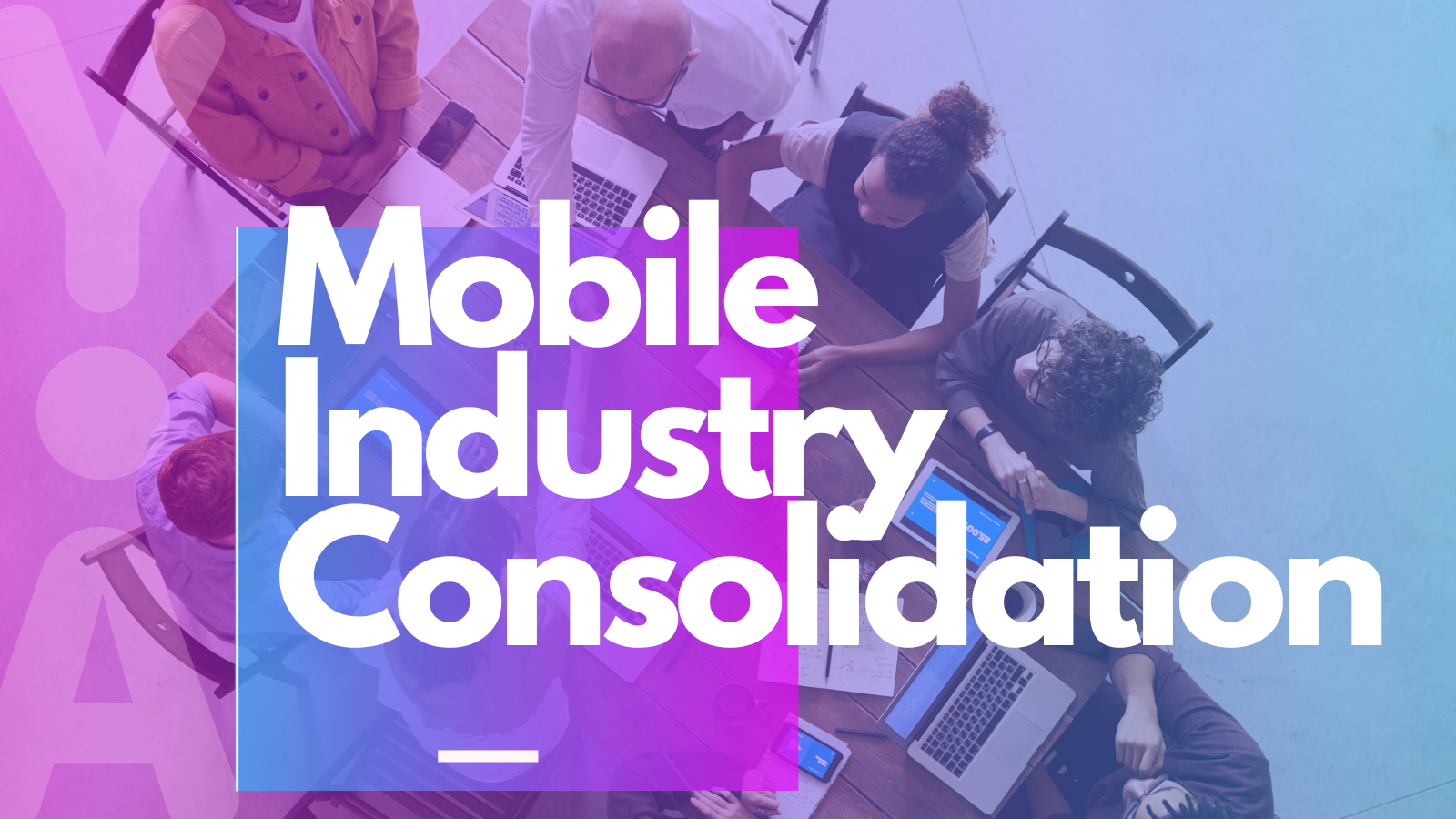 Mobile Industry Consolidation