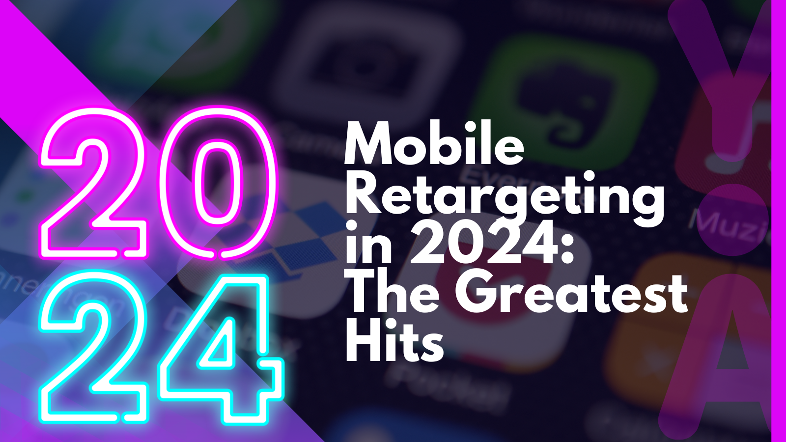 Mobile Retargeting in 2024: The Greatest Hits