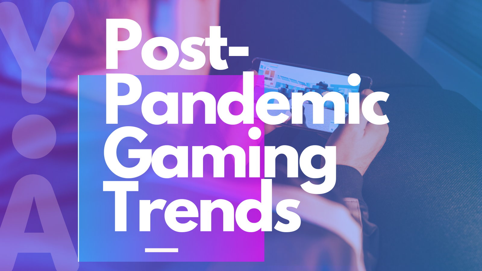 Post Pandemic Mobile Gaming Trends