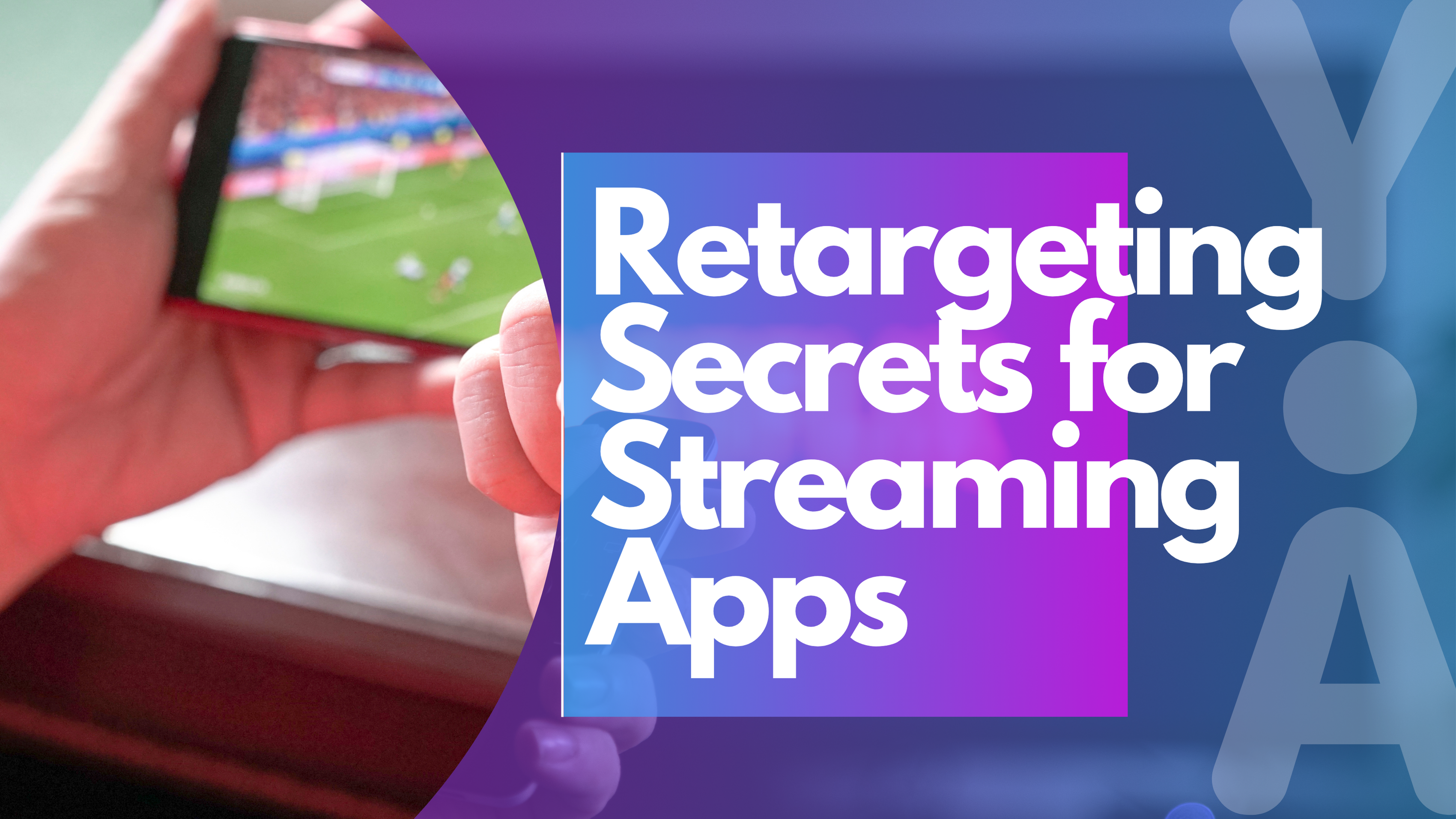 Top Mobile Retargeting Tips for Streaming Apps