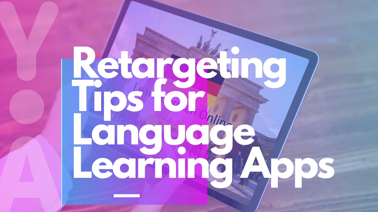 Key Trends and Retargeting Tips for Language Learning Apps
