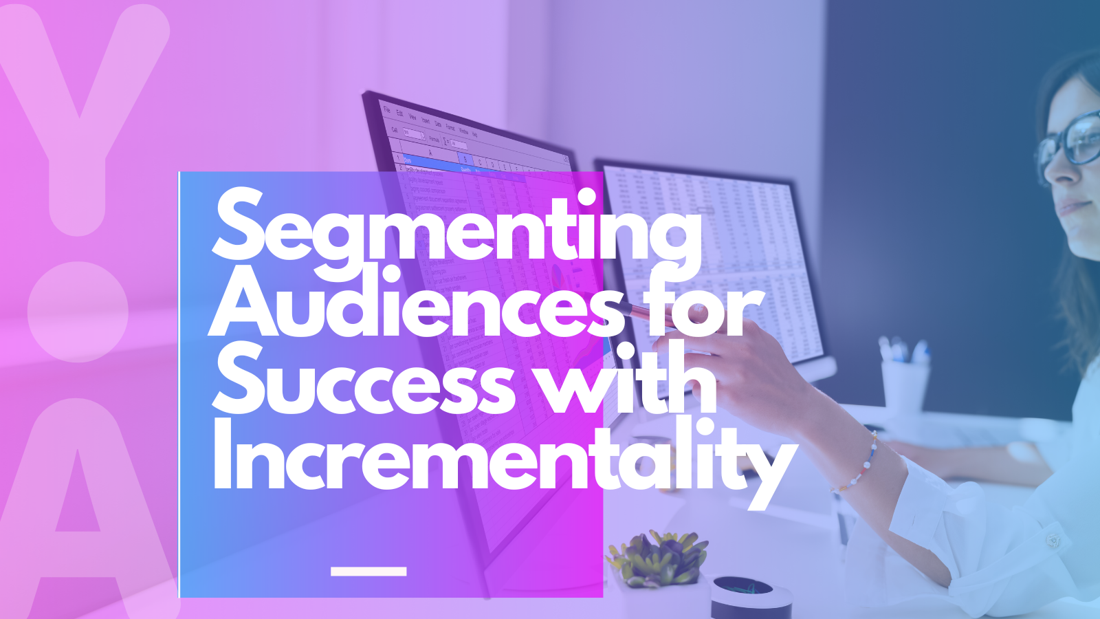 Segment your audience for success with incrementality