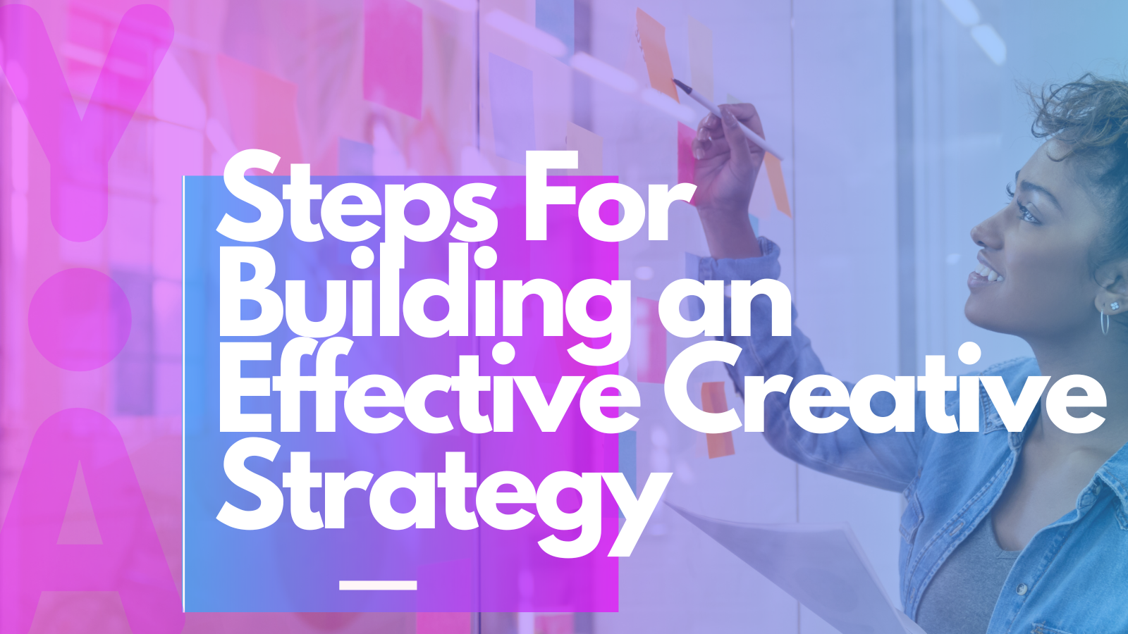 Steps For Building an Effective Creative Strategy