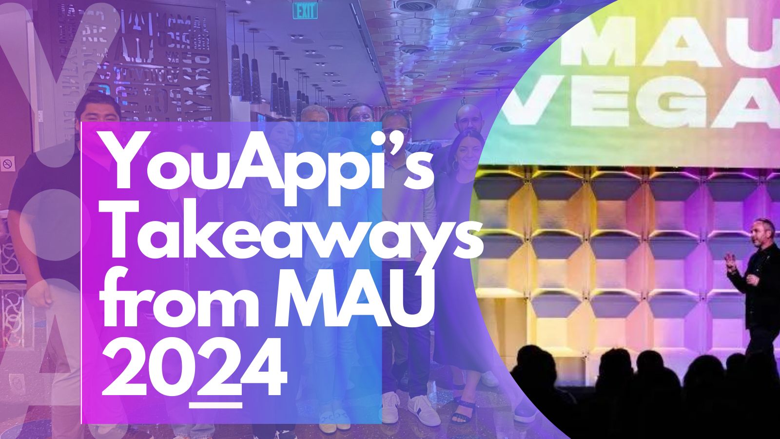 Takeaways from MAU 2024