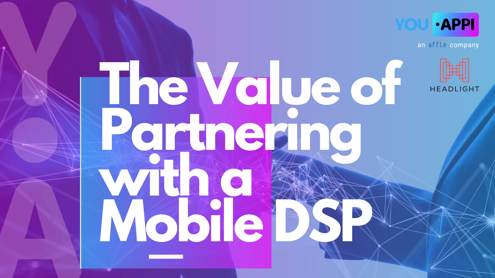 The value of partnering with a mobile programmatic DSP: a conversation with Headlight