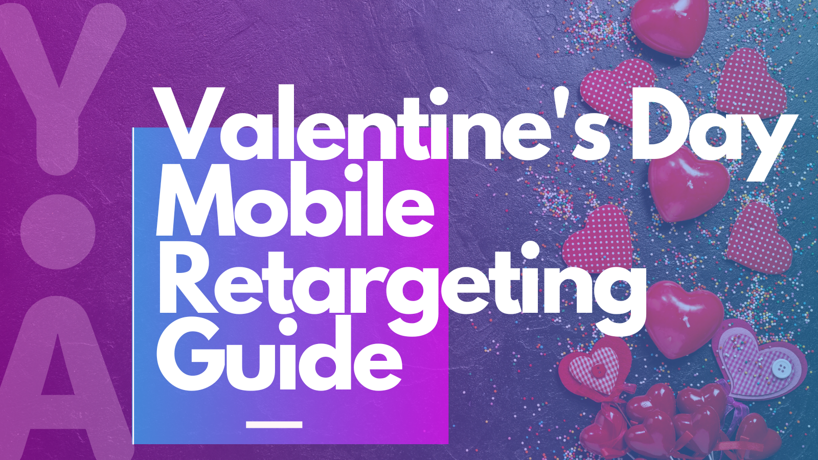 Valentine’s Day Mobile Retargeting Guide